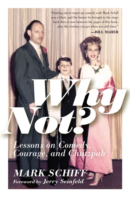 Why Not? : Lessons on Comedy, Courage, and Chutzpah, Hardback Book