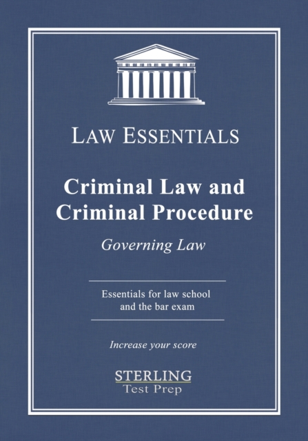 Criminal Law and Criminal Procedure, Law Essentials : Governing Law for Law School and Bar Exam Prep, Paperback / softback Book