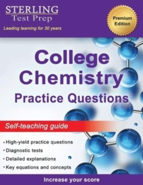 Sterling Test Prep College Chemistry Practice Questions : General Chemistry Practice Questions with Detailed Explanations, Paperback / softback Book