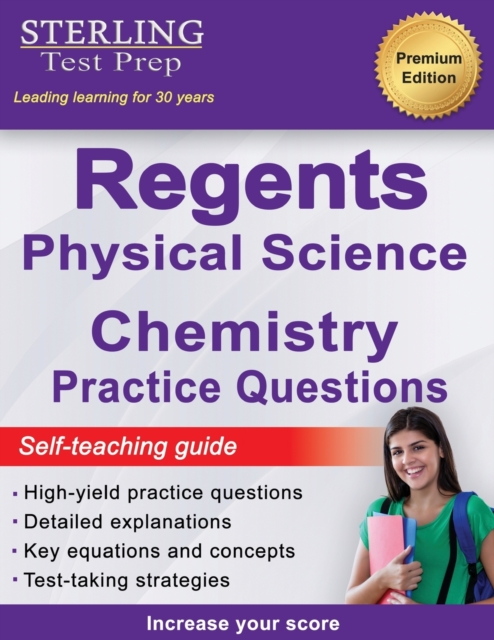 Regents Chemistry Practice Questions : New York Regents Physical Science Chemistry Practice Questions with Detailed Explanations, Paperback / softback Book