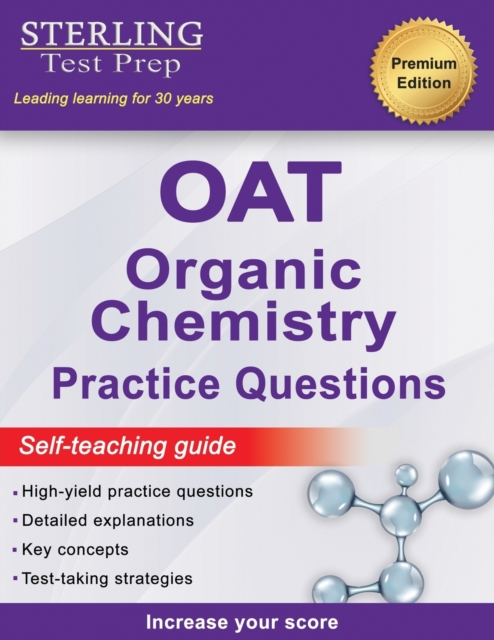 Sterling Test Prep OAT Organic Chemistry Practice Questions : High Yield OAT Organic Chemistry Questions, Paperback / softback Book