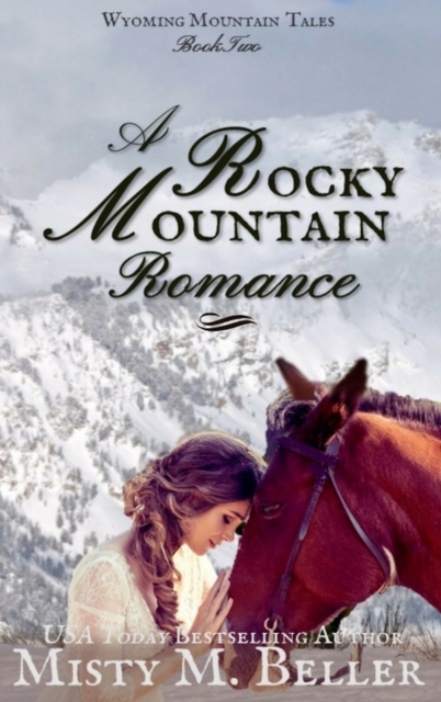 A Rocky Mountain Romance, Hardback Book