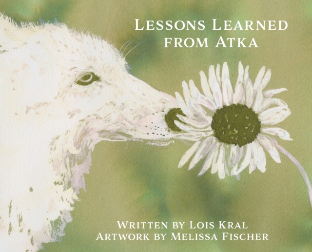 Lessons Learned from Atka, Hardback Book