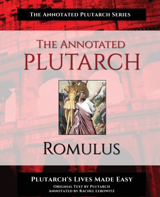 The Annotated Plutarch - Romulus, Paperback / softback Book