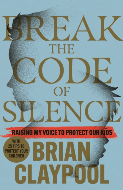 Breaking the Code of Silence : Raising My Voice to Protect Our Kids, Paperback / softback Book