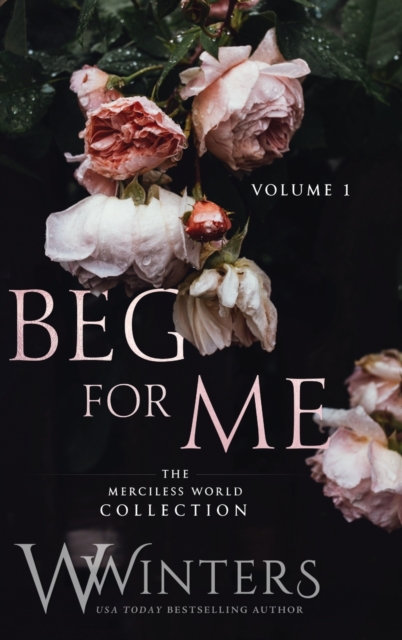 Beg For Me : Volume 1, Hardback Book