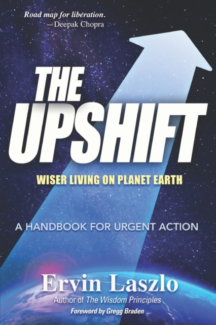 The Upshift : Wiser Living on Planet Earth, Paperback / softback Book
