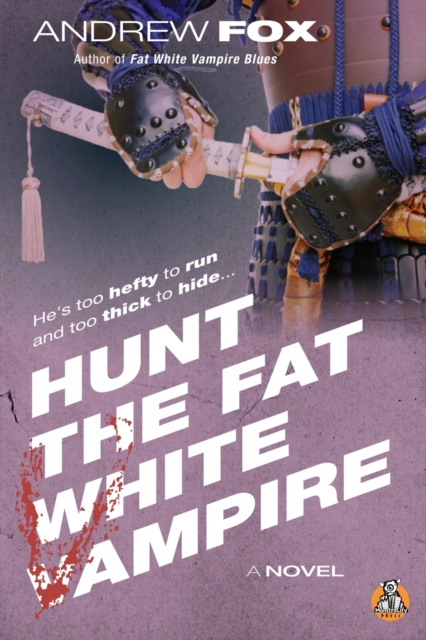 Hunt the Fat White Vampire, Paperback / softback Book
