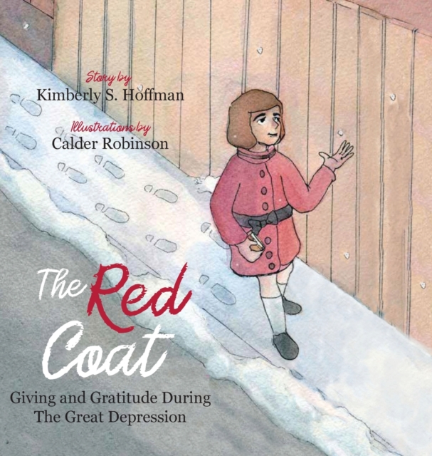 The Red Coat : Giving and Gratitude During The Great Depression, Hardback Book
