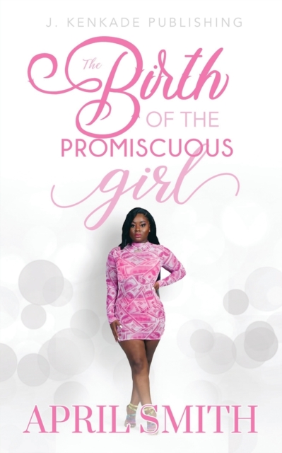 The Birth of the Promiscuous Girl, Paperback / softback Book
