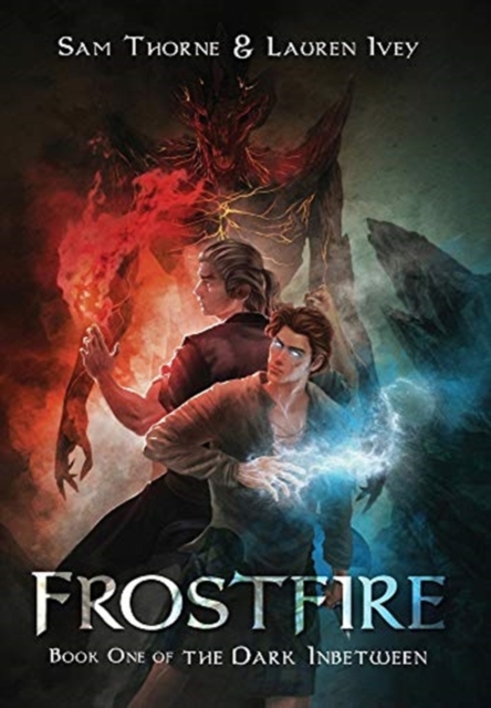 Frostfire : Book One of The Dark Inbetween, Hardback Book