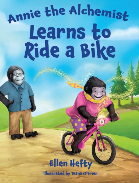 Annie the Alchemist Learns to Ride a Bike, Hardback Book