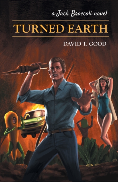 Turned Earth : A Jack Broccoli Novel, Paperback / softback Book
