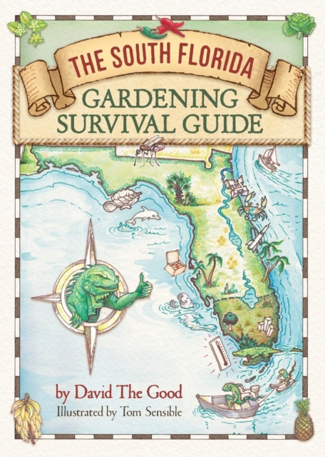 The South Florida Gardening Survival Guide, Paperback / softback Book