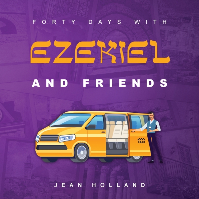 Forty Days with Ezekiel and Friends, Paperback / softback Book