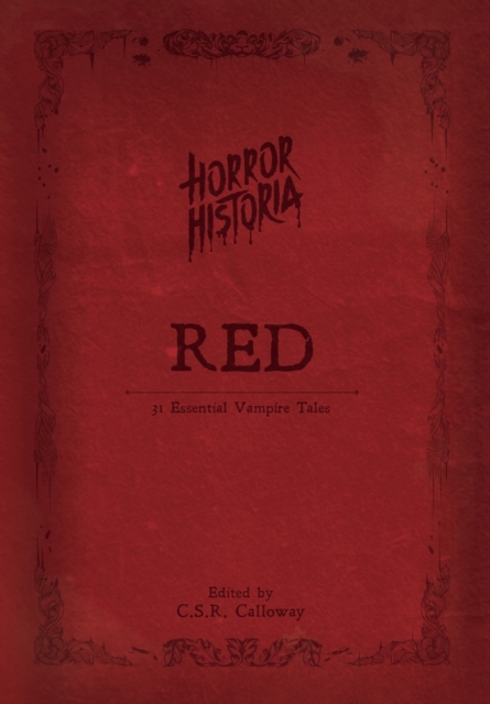 Horror Historia Red : 31 Essential Vampire Tales, Hardback Book