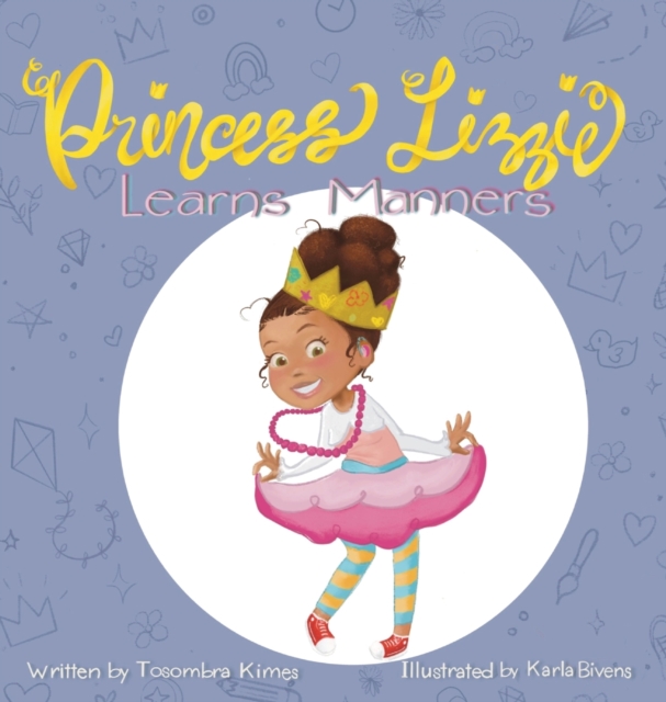 Princess Lizzie Learns Manners, Hardback Book