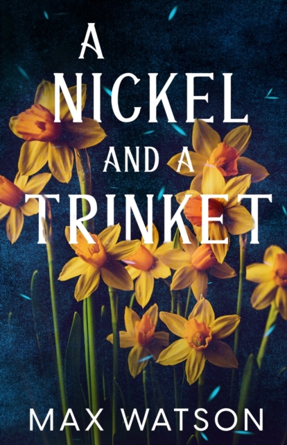 A Nickel and A Trinket, Paperback / softback Book