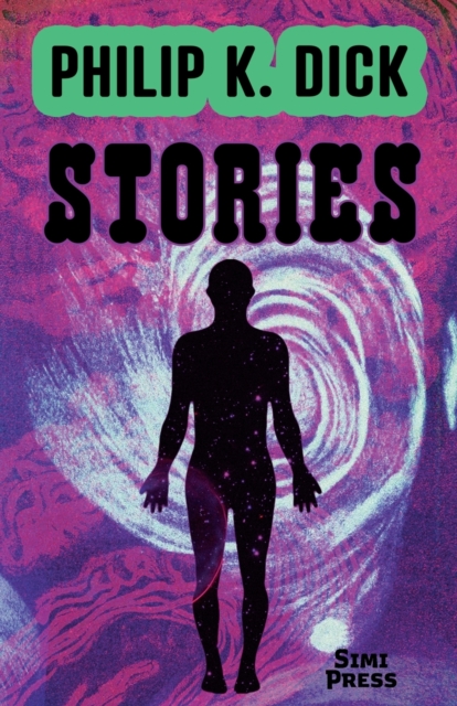 Short Stories by Philip K. Dick, Paperback / softback Book