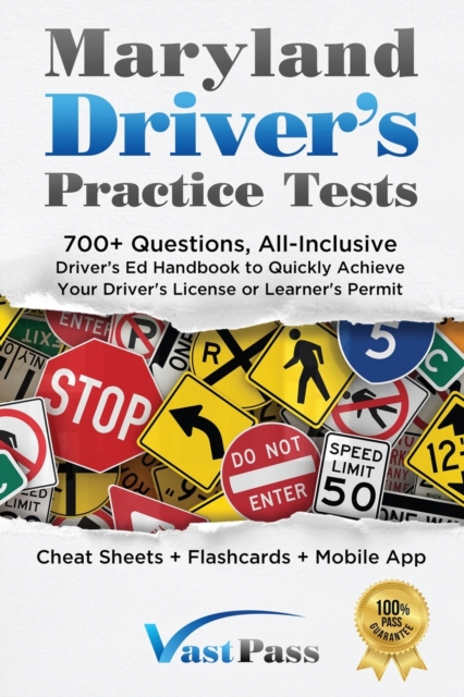 Maryland Driver's Practice Tests : 700+ Questions, All-Inclusive Driver's Ed Handbook to Quickly achieve your Driver's License or Learner's Permit (Cheat Sheets + Digital Flashcards + Mobile App), Paperback / softback Book