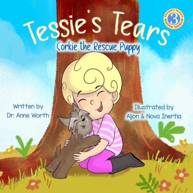 Tessie's Tears : Corkie the Rescue Puppy, EPUB eBook