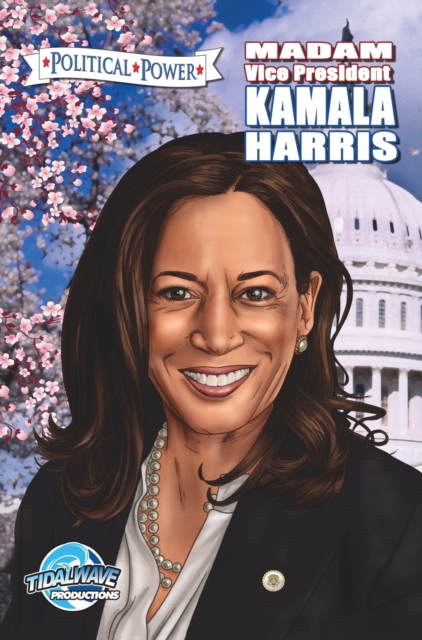 Political Power : Madam Vice President Kamala Harris, Hardback Book