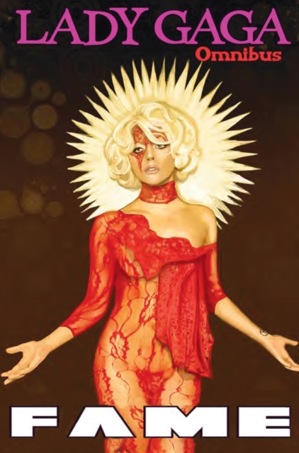 Fame : Lady Gaga Comic Book Omnibus, Hardback Book