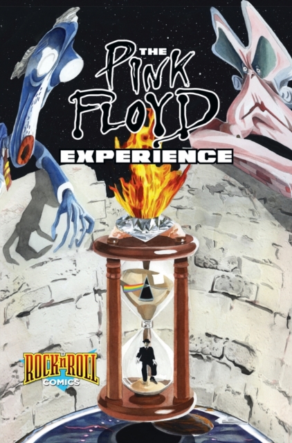 Rock and Roll Comics : The Pink Floyd Experience, Hardback Book