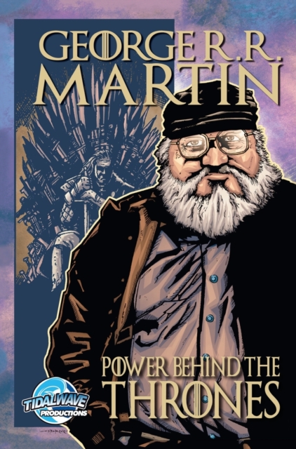 Orbit : George R.R. Martin: The Power Behind the Thrones, Hardback Book