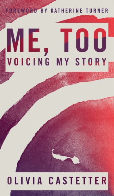Me, Too : Voicing My Story, Hardback Book