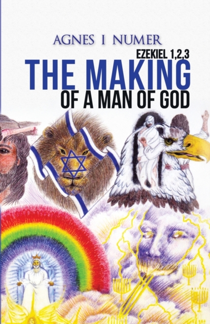 Agnes I. Numer - The Making of a Man of God, Paperback / softback Book