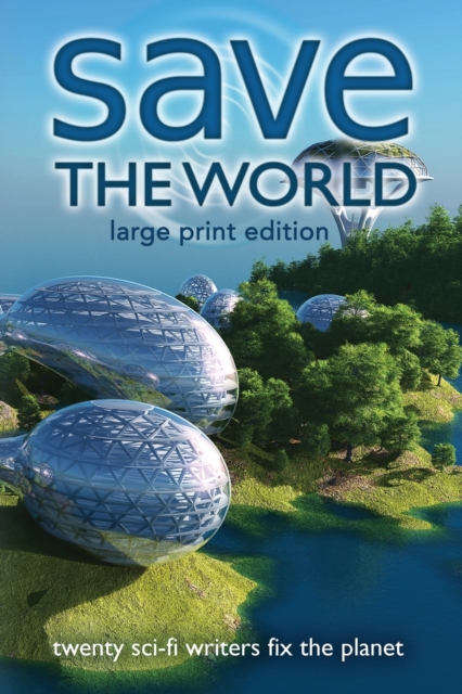 Save the World : Writers Save the World Book 2, Paperback / softback Book