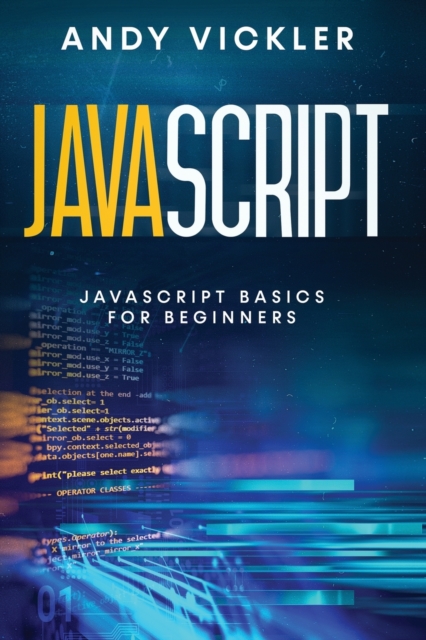 Javascript : Javascript basics for Beginners, Paperback / softback Book