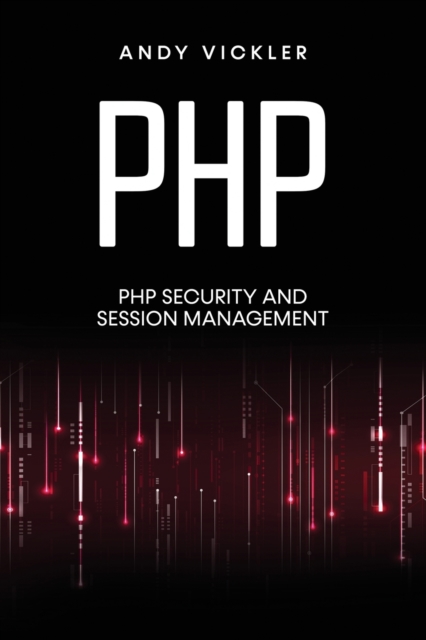 PHP : PHP security and session management, Paperback / softback Book