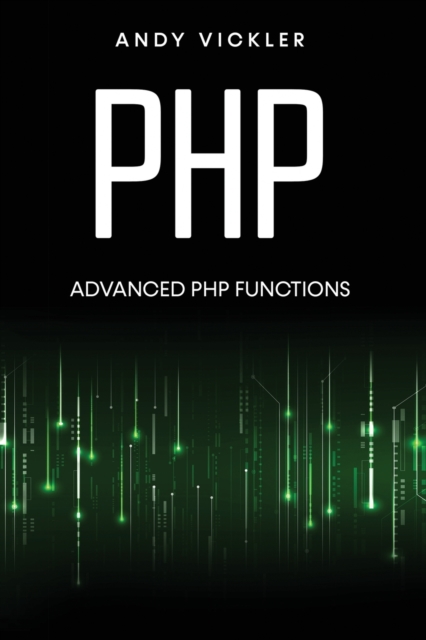 PHP : Advanced PHP functions, Paperback / softback Book