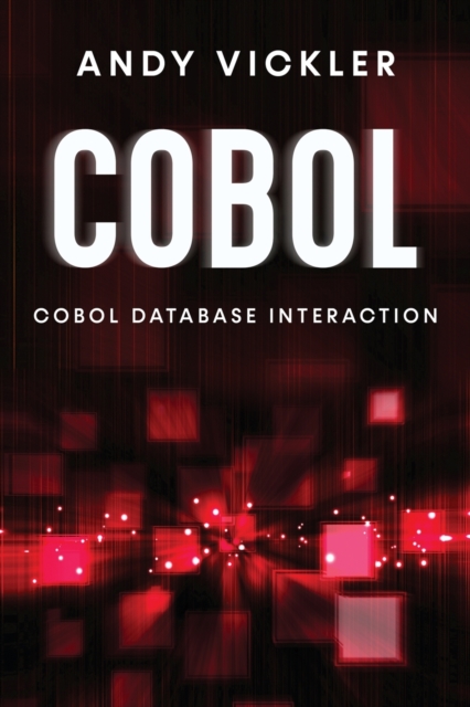 Cobol : Cobol Database Interaction, Paperback / softback Book