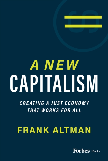 A New Capitalism : Creating A Just Economy That Works for All, Hardback Book