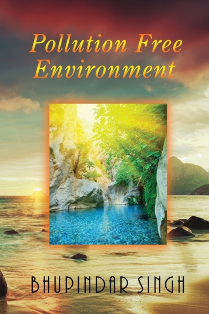Pollution Free Environment, Paperback / softback Book