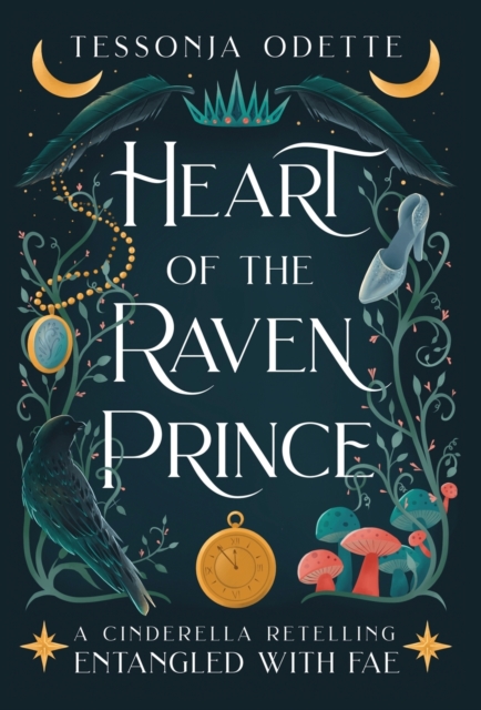 Heart of the Raven Prince : A Cinderella Retelling, Hardback Book