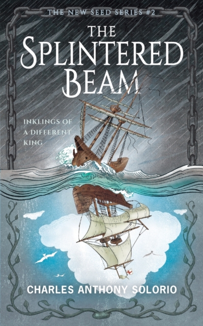 The Splintered Beam : Inklings of a Different King, Paperback / softback Book