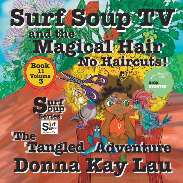 Surf Soup TV and the Magical Hair : No Haircuts! The Tangled Adventure Book 11 Volume 3, Paperback / softback Book