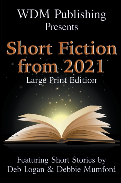 WDM Presents : Short Fiction from 2021 (Large Print Edition), Paperback / softback Book