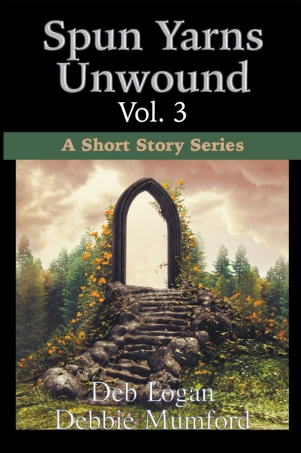 Spun Yarns Unwound Volume 3 : A Short Story Series, Paperback / softback Book