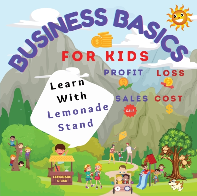 Business Basics for Kids : Learn with Lemonade Stand: Profit and Loss, Paperback / softback Book