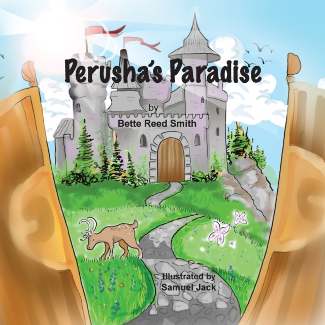 Perusha's Paradise : How the Peaceful Kingdom Successfully Dealt with a Bully!, Paperback / softback Book