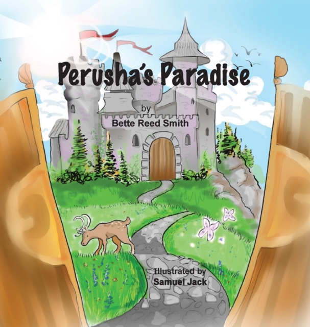 Perusha's Paradise : How the Peaceful Kingdom Successfully Dealt with a Bully!, Hardback Book