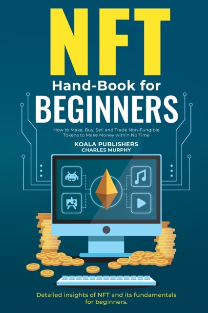 NFT Hand-Book for Beginners, Paperback / softback Book
