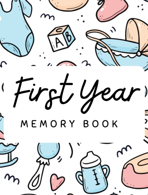 Baby's 1st Year Memory Book, Hardback Book
