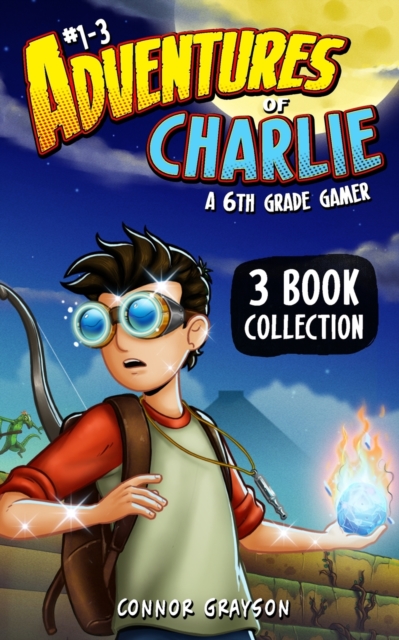 Adventures of Charlie : A 6th Grade Gamer #1-3 (3 Book Collection), Paperback / softback Book