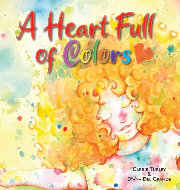 A Heart Full of Colors, Hardback Book